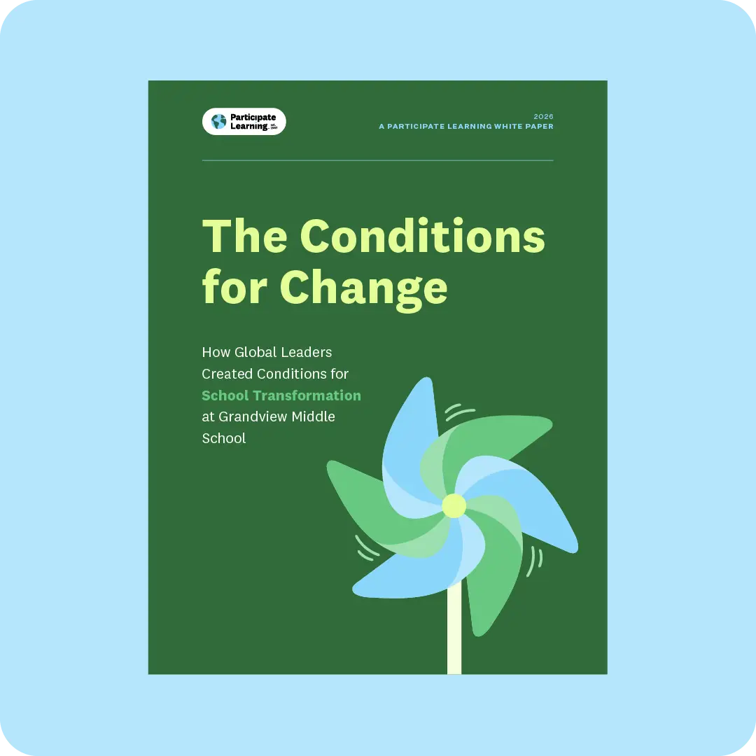 White paper cover for "The Conditions for Change: How Global Leaders Created Conditions for School Transformation at Grandview Middle School," Participate Learning, 2026